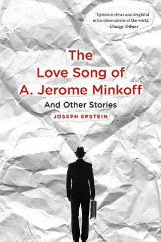 Book The Love Song of A. Jerome Minkoff: And Other Stories Joseph Epstein