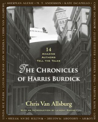 Книга The Chronicles of Harris Burdick: 14 Amazing Authors Tell the Tales Chris Van Allsburg