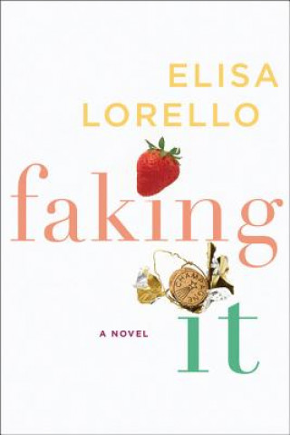 Könyv Faking It Elisa Lorello