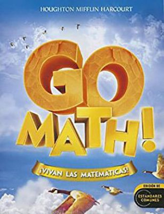 Книга Go Math!, Edicion de Estandares Comunes: !Vivan Las Matematicas! [With Cuaderno de Practica de Los Estandares] Houghton Mifflin Harcourt