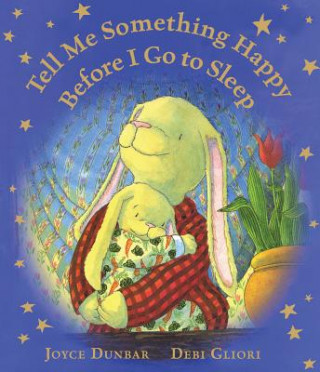 Livre Tell Me Something Happy Before I Go to Sleep (Lap Board Book) Joyce Dunbar