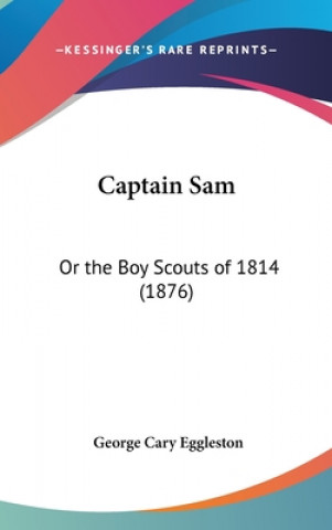Carte Captain Sam George Cary Eggleston