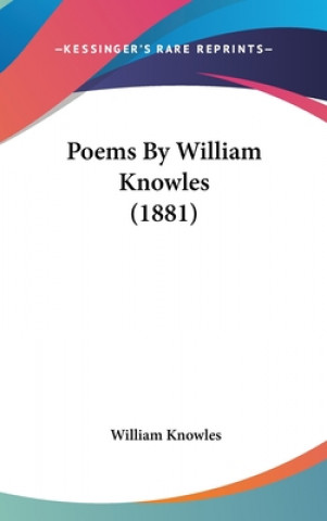 Book Poems By William Knowles (1881) William Knowles