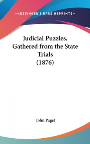 Carte Judicial Puzzles, Gathered From The State Trials (1876) John Paget