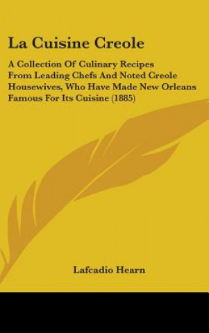 Könyv La Cuisine Creole Lafcadio Hearn