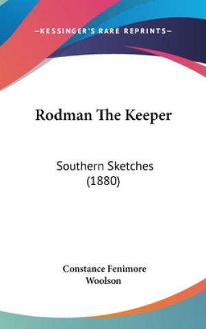 Knjiga Rodman The Keeper Constance Fenimore Woolson