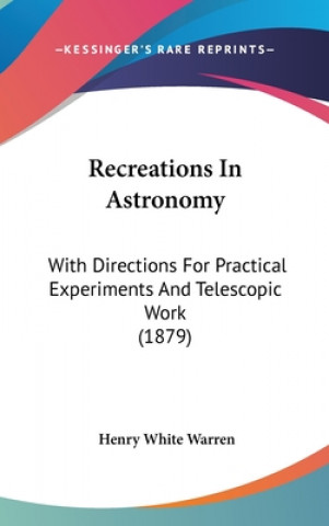 Livre Recreations In Astronomy Henry White Warren