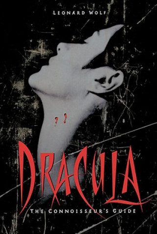 Könyv Dracula: the Connoisseur's Guide Leonard Wolf