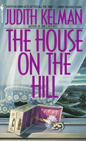 Carte The House on the Hill Judith Kelman