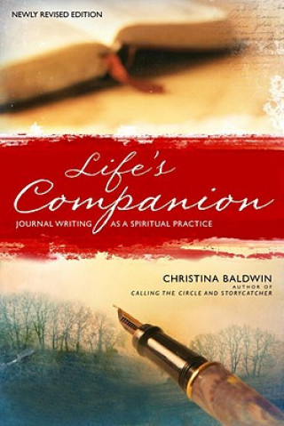 Kniha Life's Companion: Journal Writing as a Spiritual Practice Christina Baldwin