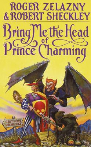 Carte Bring Me the Head of Prince Charming Roger Zelazny
