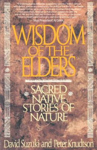 Carte Wisdom of the Elders: Sacred Native Stories of Nature David T. Suzuki
