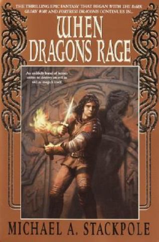 Kniha When Dragons Rage Michael Austin Stackpole
