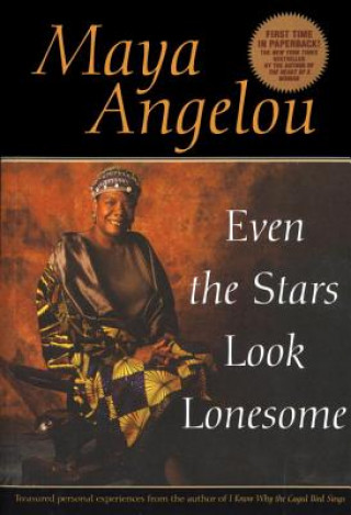 Kniha Even the Stars Look Lonesome Maya Angelou