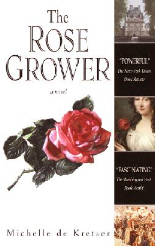 Carte The Rose Grower Michelle De Kretser