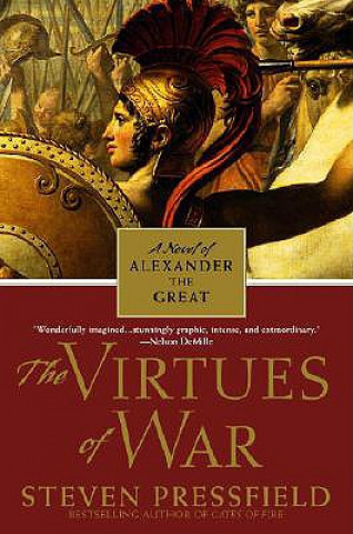 Kniha The Virtues of War: A Novel of Alexander the Great Steven Pressfield