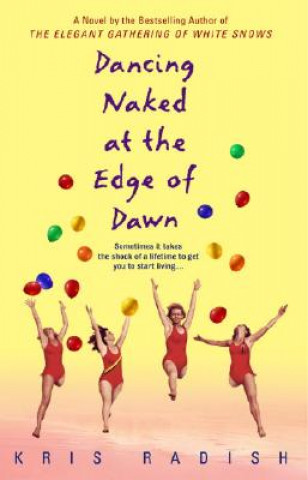 Книга Dancing Naked at the Edge of Dawn Kris Radish