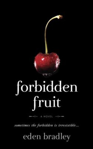 Kniha Forbidden Fruit Eden Bradley