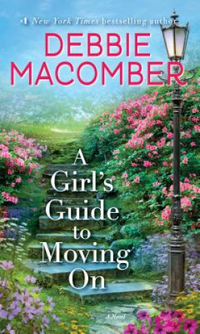 Könyv Girl's Guide to Moving On Debbie Macomber