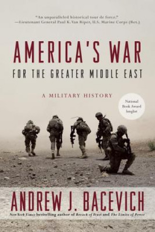 Könyv America's War for the Greater Middle East Andrew J. Bacevich