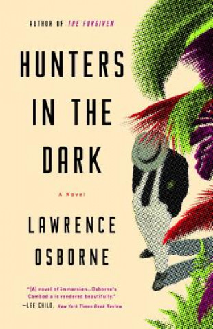 Könyv Hunters in the Dark Lawrence Osborne