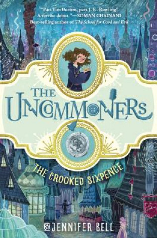 Carte The Uncommoners #1: The Crooked Sixpence Jennifer Bell