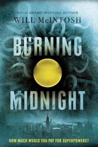 Livre Burning Midnight Will McIntosh