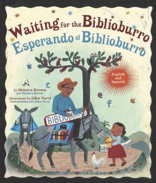 Carte Waiting for the Biblioburro/Esperando el Biblioburro Monica Brown
