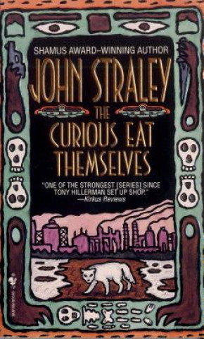 Libro The Curious Eat Themselves John Straley