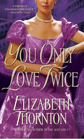 Kniha You Only Love Twice Elizabeth Thornton