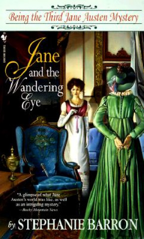 Carte Jane and the Wandering Eye: Being the Third Jane Austen Mystery Stephanie Barron