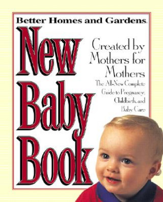 Kniha Better Homes and Gardens New Baby Book Better Homes and Gardens