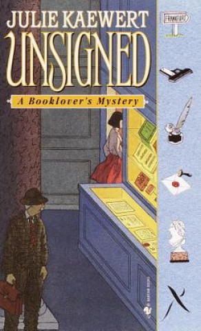 Carte Unsigned: A Booklover's Mystery Julie Wallin Kaewert