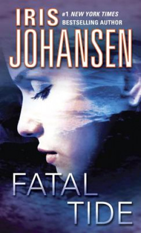 Książka Fatal Tide Iris Johansen