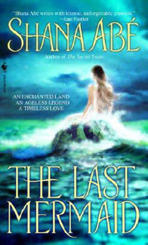 Kniha The Last Mermaid Shana Abé
