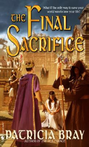 Könyv The Final Sacrifice Patricia Bray