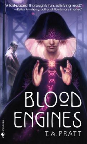 Kniha Blood Engines T. A. Pratt