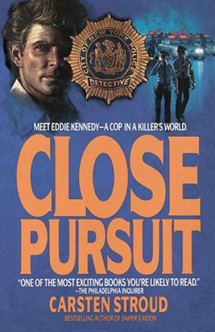 Könyv Close Pursuit Carsten Stroud