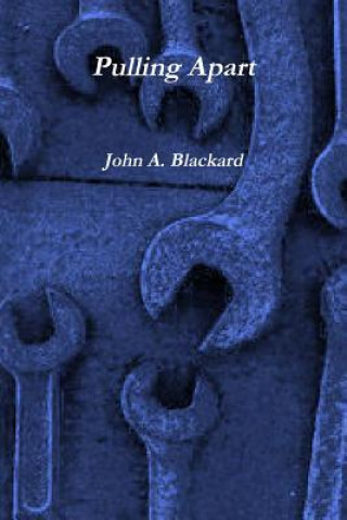 Knjiga Pulling Apart John A. Blackard