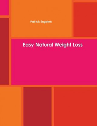 Könyv Easy Natural Weight Loss Patrick Engelen