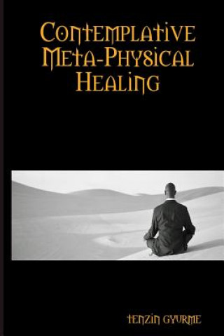 Kniha Contemplative Meta-Physical Healing Tenzin Gyurme