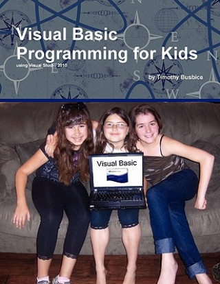 Kniha Visual Basic Programming for Kids Timothy Busbice