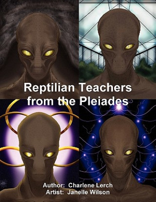 Kniha Reptilian Teachers from the Pleiades Charlene Lerch