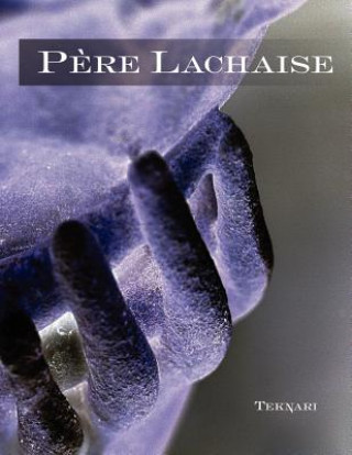 Könyv Pere Lachaise Teknari