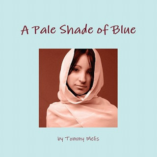 Knjiga Pale Shade of Blue Tommy Melis