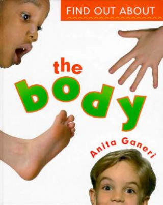 Książka Find Out about the Body Anita Ganeri