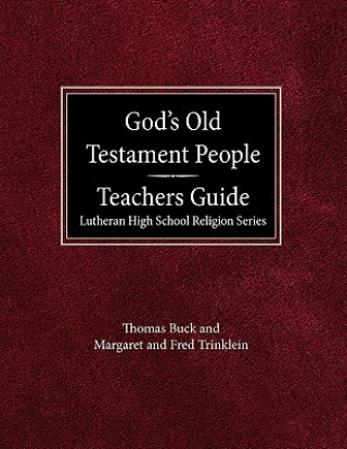 Carte God's Old Testament People Teachers Guide Lutheran High School Religion Services Thomas Buck