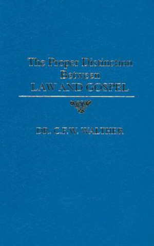 Livre The Proper Distinction Between Law and Gospel Carl F. Walther