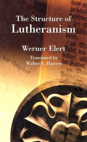 Buch The Structure of Lutheranism Werner Elert