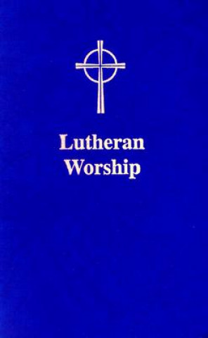 Książka Lutheran Worship Commission on Worship of the Lutheran Ch